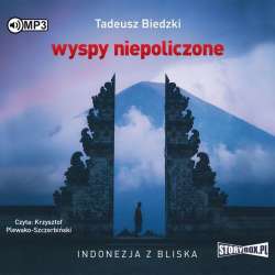 Wyspy niepoliczone. Indonezja z bliska audiobook - 1