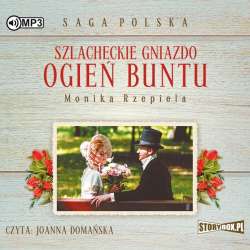 Szlacheckie gniazdo T.2 Ogień buntu audiobook - 1