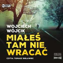 Miałeś tam nie wracać. Audiobook