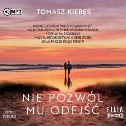 Nie pozwól mu odejść. Audiobook - 1