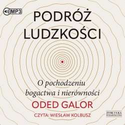 Podróż ludzkości. O pochodzeniu bogactwa... CD - 1