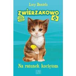 Zwierzakowo, Na ratunek kociętom - 1