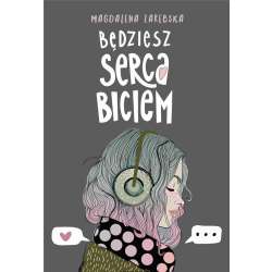 Będziesz serca biciem