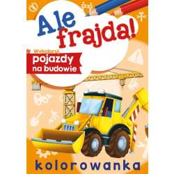 Ale frajda! Wykoloruj pojazdy na budowie - 1