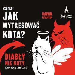 Jak wytresować kota? Diabły, nie koty audiobook - 1