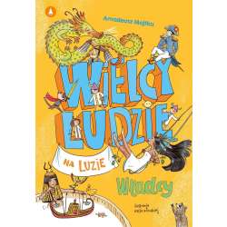 Wielcy ludzie na luzie. Władcy - 1