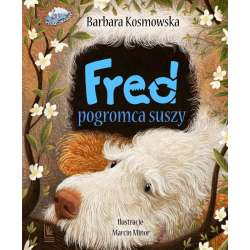 Fred pogromca suszy