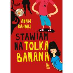 Stawiam na Tolka Banana