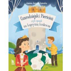 Czarodziejski pierścień, czyli sposób na kapryśną