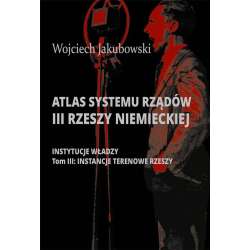 Atlas systemu rządów III Rzeszy Niemieckiej T.3 - 1