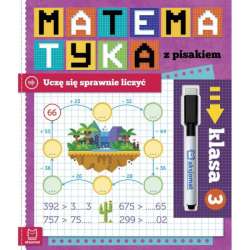 Książka Matematyka z pisakiem. Uczę się sprawnie liczyć. Klasa 3 (9788382130775)