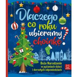 Dlaczego co roku ubieramy choinkę? (9788382132601) - 1