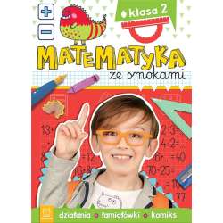 Matematyka ze smokami Klasa 2 Działania.. (9788382133042) - 1