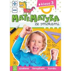 Matematyka ze smokami. Klasa 3. Działania (9788382133059)