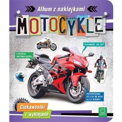 Motocykle. Album z naklejkami. Ciekawostki (9788382133189)