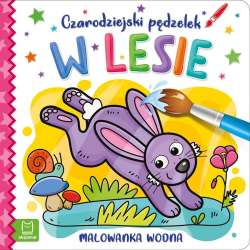 Czarodziejski pędzelek. W lesie. Malowanka wodna (9788382133257) - 1