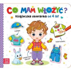 Co mam włożyć? Książeczka ubieranka od 4 lat (9788382133431)