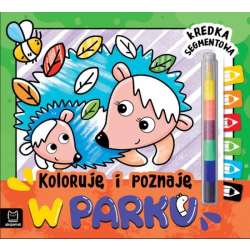 Koloruję i poznaję. W parku. Kredka segmentowa (9788382135077)