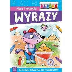 Piszę i koloruję. Wyrazy. Edukacyjne malowanki.. (9788382135329)