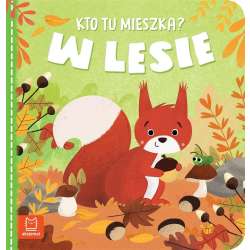 Kto tu mieszka? W lesie (9788382135794)