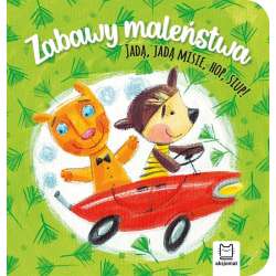 Zabawy maleństwa. Jadą, jadą misie, hop, siup! (9788382136111)