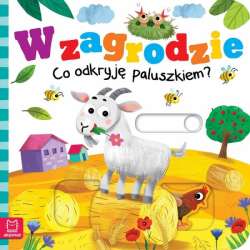 Książeczka W zagrodzie. Co odkryję paluszkiem? (9788382136944)