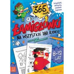 Książeczka Łamigłówki na wszystkie dni roku. 365 zadań. Krzyżówki, labirynty, zadania logiczne. 8-12 lat. Nieb (9788382138016)