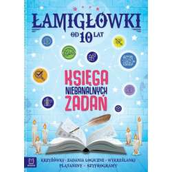 Książeczka Łamigłówki. Księga niebanalnych zadań od 10 lat. Nowe (9788382138030) - 1