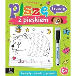 Książeczka Piszę i rysuję z pieskiem. Labirynty, szlaczki, rysowanki. Ścieralny pisak (9788382139112)