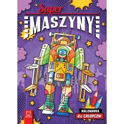 Supermaszyny. Malowanka dla chłopców