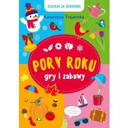 Edukacja domowa. Pory roku. Gry i zabawy