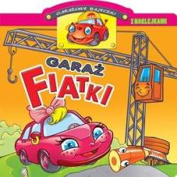 Garażowe bajeczki. Garaż Fiatki - 1