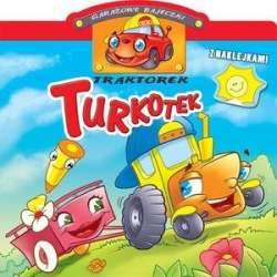 Garażowe bajeczki. Traktorek Turkotek - 1