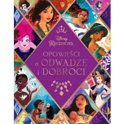 Opowieści o odwadze i dobroci. Disney Księżniczka