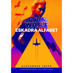 Star Wars. Eskadra Alfabet