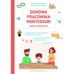 Domowa pracownia Montessori. Zabawy sensoryczne - 1