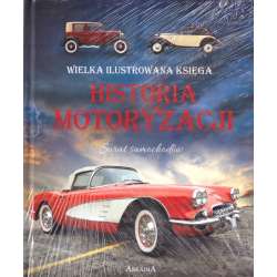Wielka ilustrowana księga. Historia motoryzacji