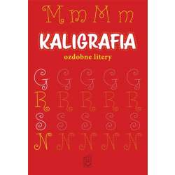 Kaligrafia. Ozdobne litery