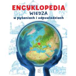 Encyklopedia Wiedza w pytaniach i odpowiedziach - 1