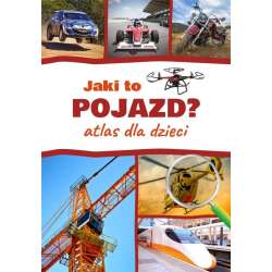 Atlas dla dzieci. Jaki to pojazd? - 1