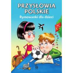 Przysłowia polskie. Rymowanki dla dzieci