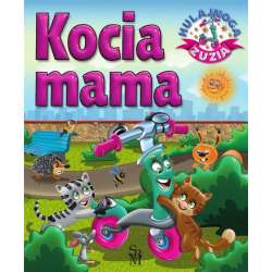 Hulajnoga Zuzia. Kocia mama - 1