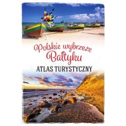 Polskie wybrzeże Bałtyku. Atlas turystyczny - 1