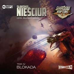 Shadow Raptors. Tom 4 Blokada audiobook - 1