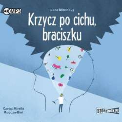 Krzycz po cichu, braciszku audiobook - 1