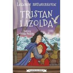 Legendy arturiańskie. Tristan i Izolda