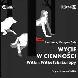 Wycie w ciemności. Wilki i wilkołaki.. audiobook