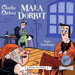 Klasyka dla dzieci T.6 Mała Dorrit audiobook - 1