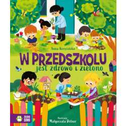 Książka W przedszkolu jest zdrowo zielono (9788382406207) - 1