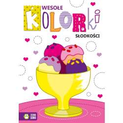 Wesołe kolorki. Słodkości (9788382406597) - 1